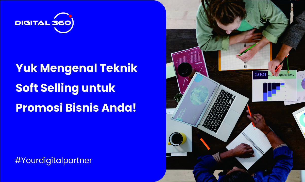 Yuk Mengenal Teknik Soft Selling untuk Promosi Bisnis Anda!