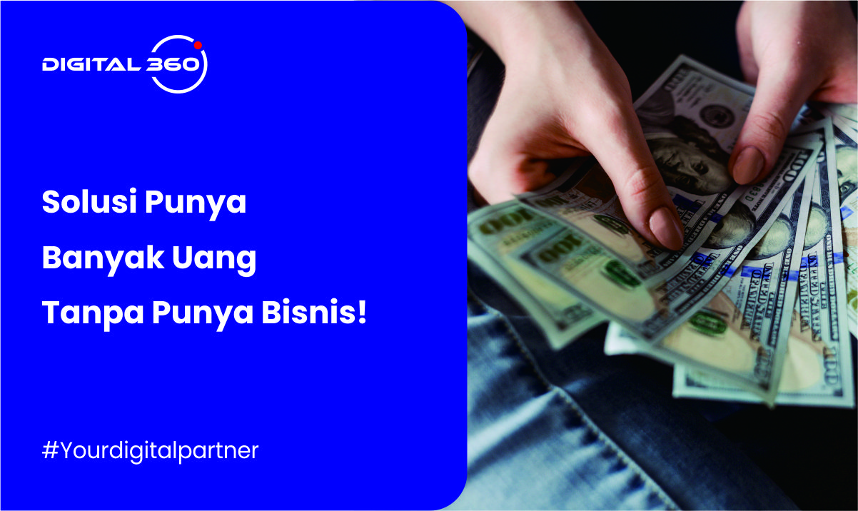 Solusi Punya Banyak Uang Tanpa Punya Bisnis!