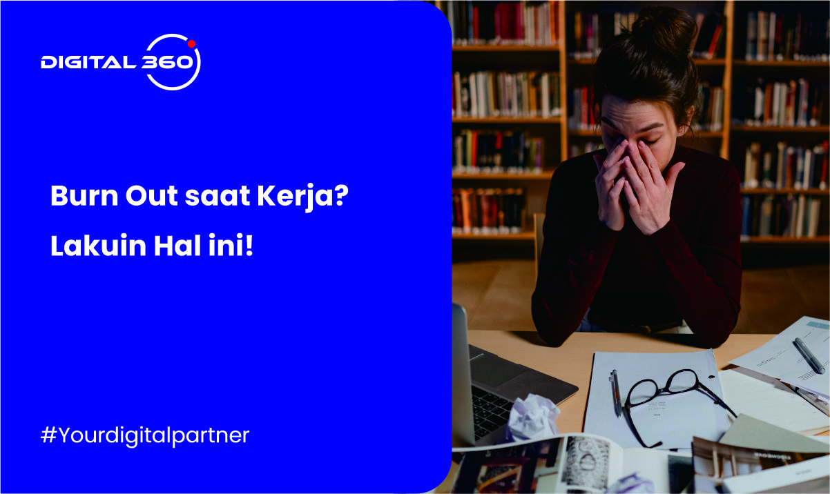 Burn Out saat Kerja? Lakuin Hal ini!