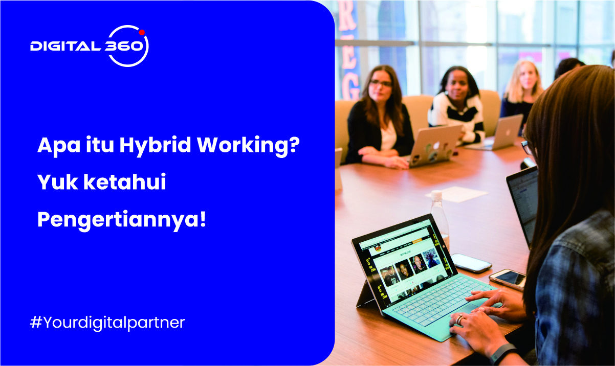Apa itu Hybrid Working? Yuk ketahui Pengertiannya!