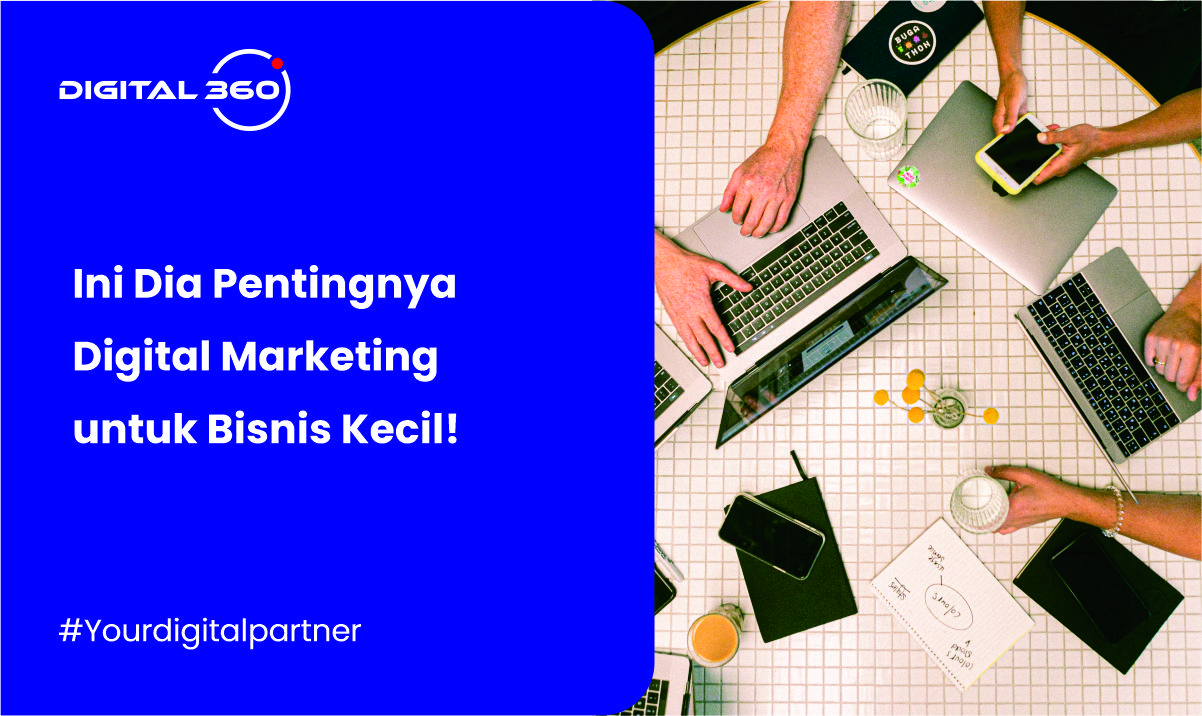 Ini Dia Pentingnya Digital Marketing untuk Bisnis Kecil!