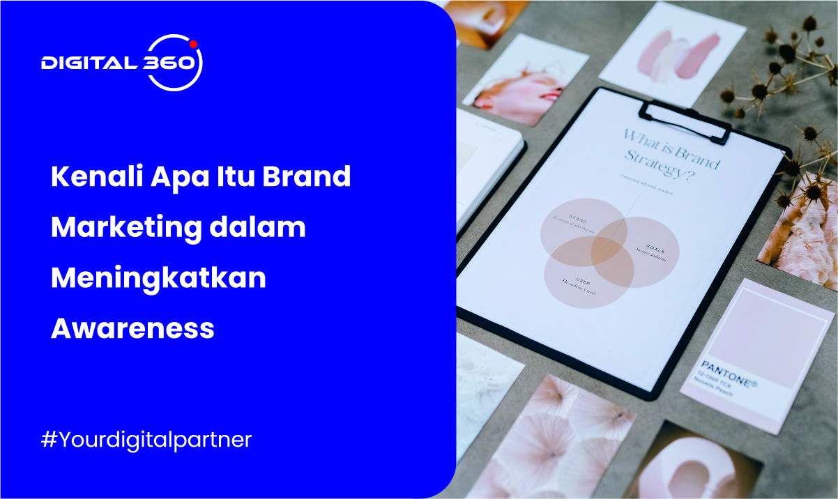Kenali Apa Itu Brand Marketing dalam Meningkatkan Awareness
