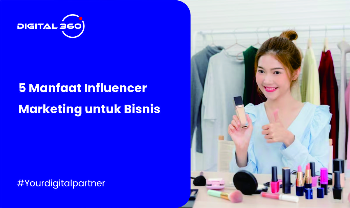 5 Manfaat Influencer Marketing untuk Bisnis
