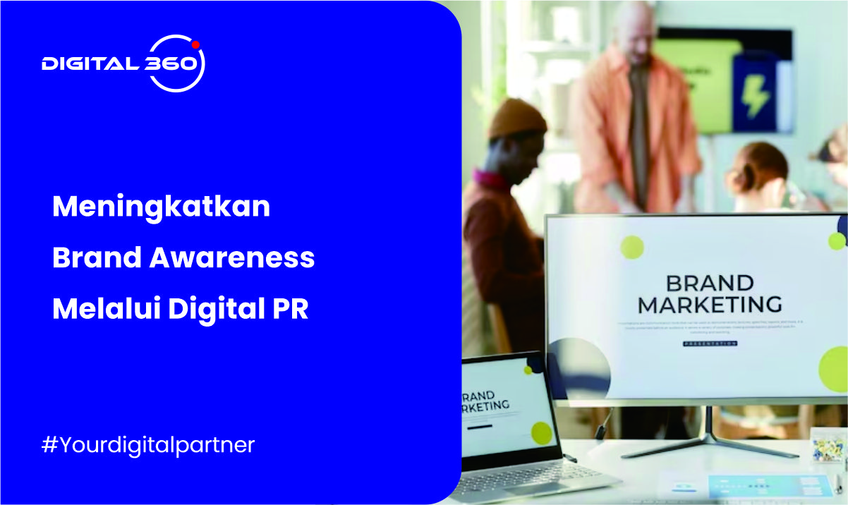 Meningkatkan Brand Awareness Melalui Digital PR