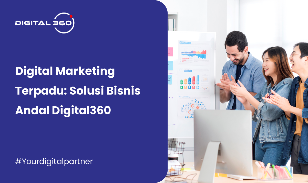 Digital Marketing Terpadu: Solusi Bisnis Andal Digital360